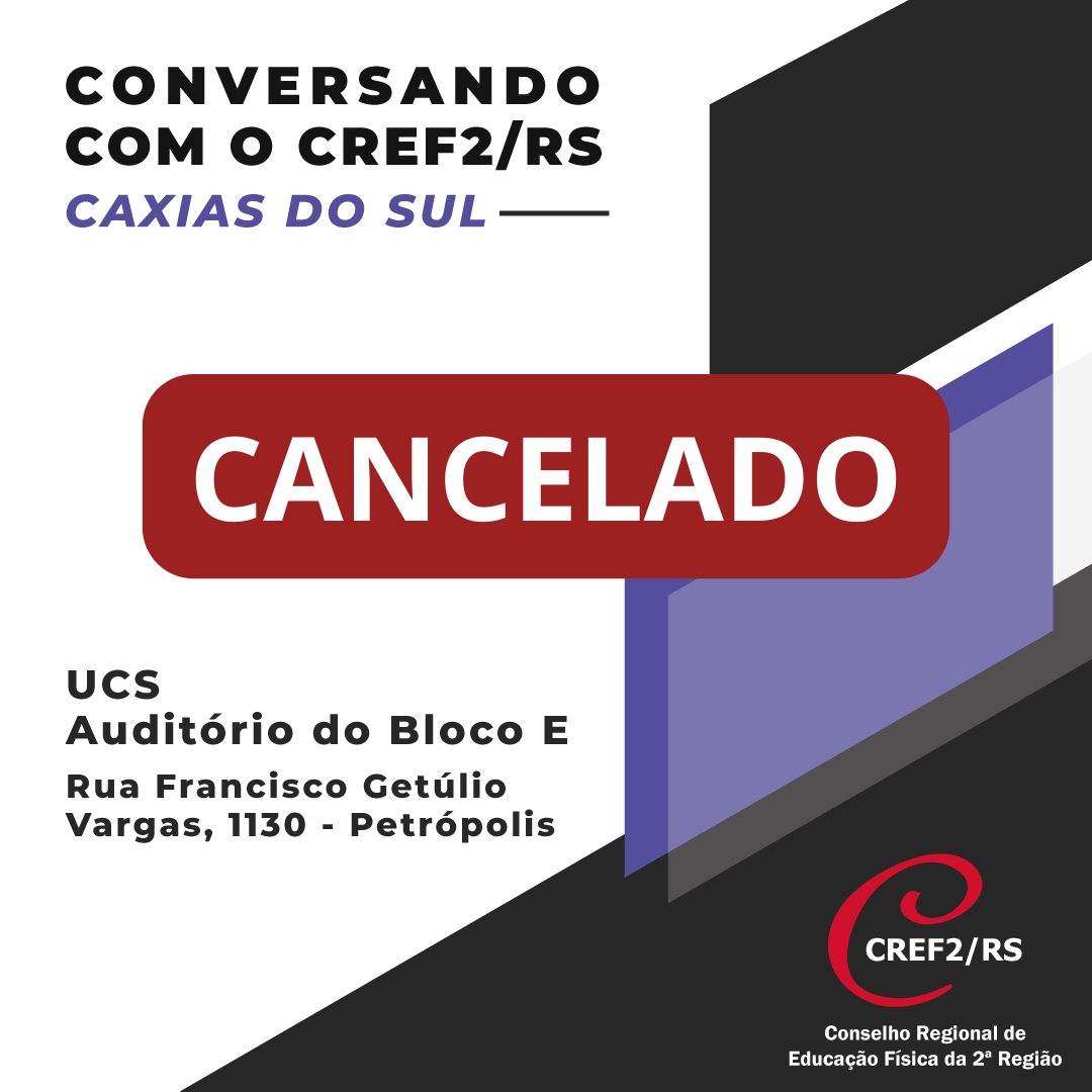 Conversando com o CREF2/RS é cancelado em Caxias do Sul