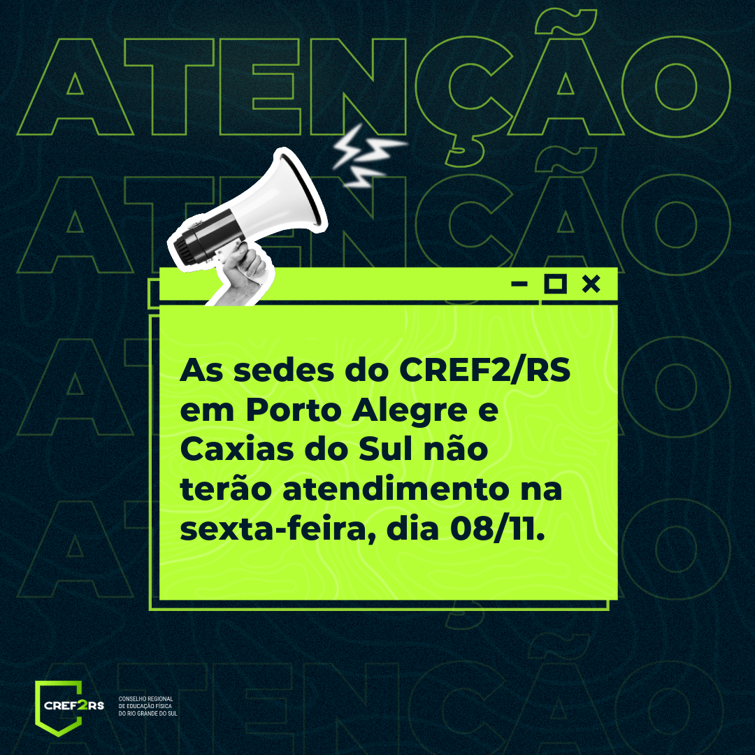 CREF2/RS e CREF Serra não tem atendimento ao público nesta sexta-feira