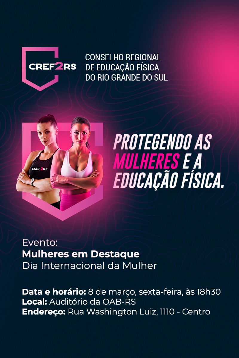 <b>Evento “Mulheres em Destaque” – CREF2/RS vai homenagear cinco Profissionais de Educação Física que se destacaram atuando na área</b>